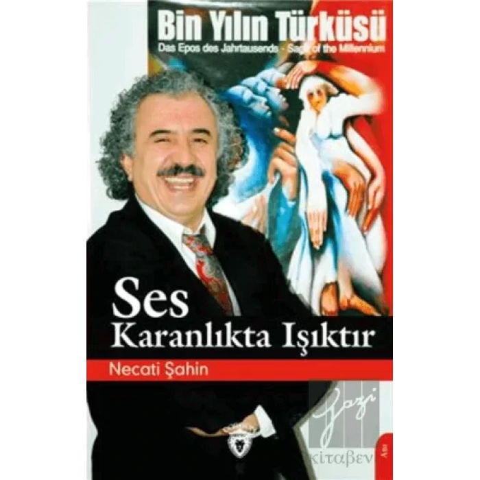 Ses Karanlıkta Işıktır