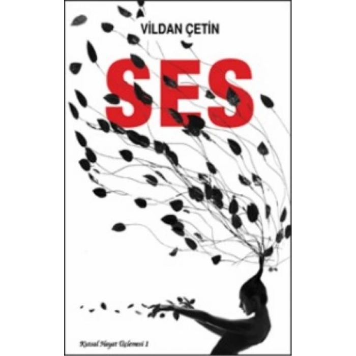 Ses: Kutsal Hayat Üçlemesi 1.Kitap