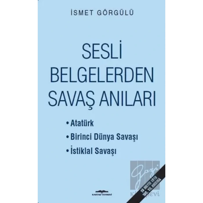 Sesli Belgelerden Savaş Anıları