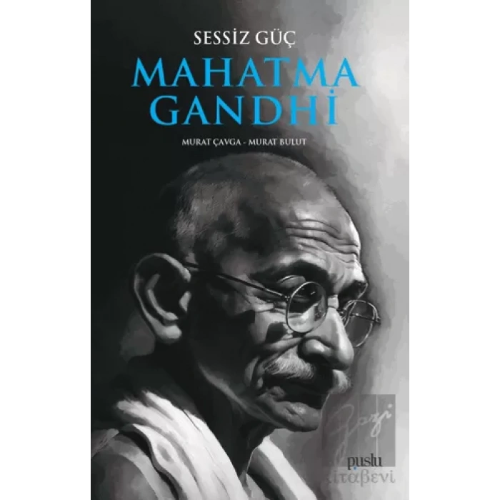 Sessiz Güç Mahatma Gandhi