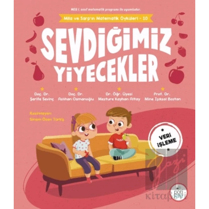 Sevdiğimiz Yiyecekler - Mila ve Sarpın Matematik Öyküleri 10