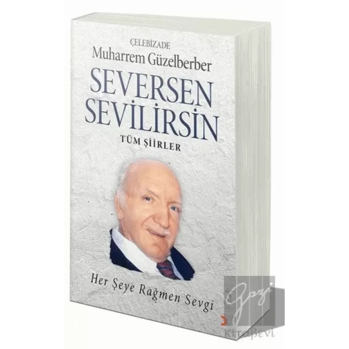 Seversen Sevilirsin : Her Şeye Rağmen Sevgi
