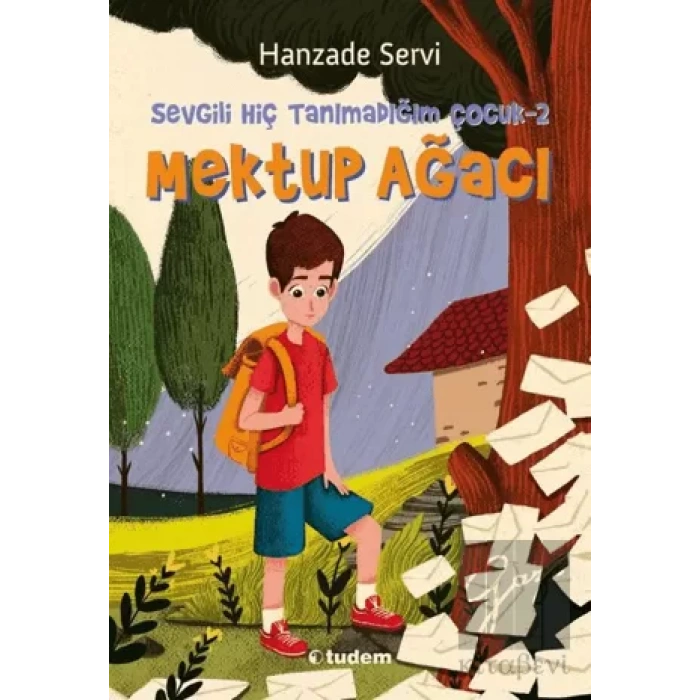 Sevgili Hiç Tanımadığım Çocuk-2  Mektup Ağacı