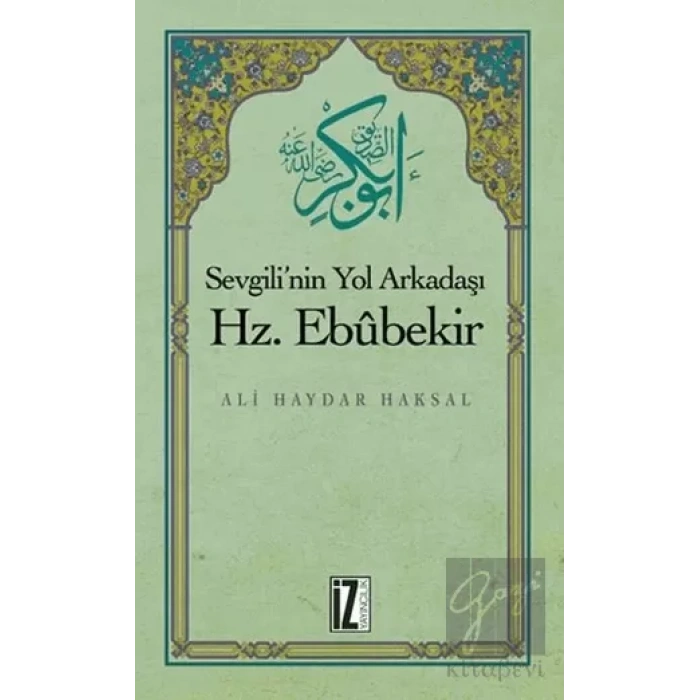 Sevgilinin Yol Arkadaşı Hz. Ebubekir