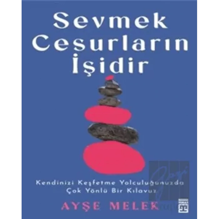 Sevmek Cesurların İşidir