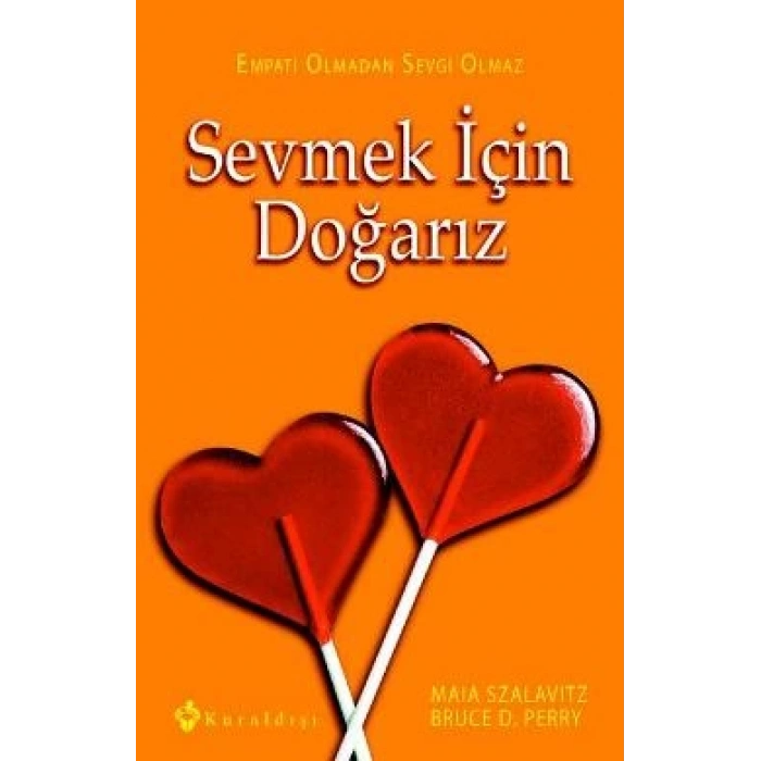 Sevmek İçin Doğarız