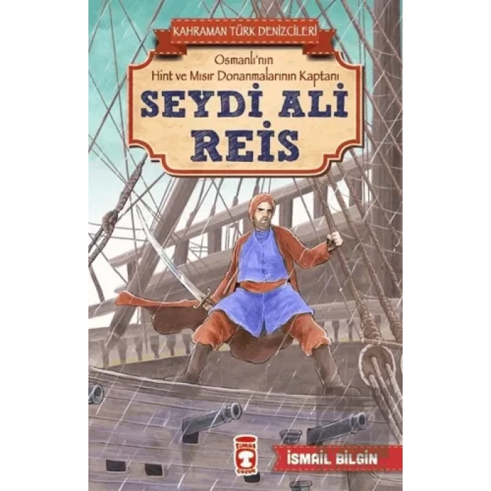 Seydi Ali Reis - Kahraman Türk Denizcileri