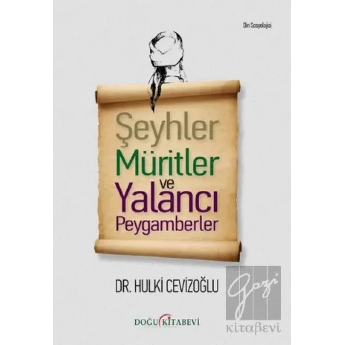 Şeyhler Müritler ve Yalancı Peygamberler