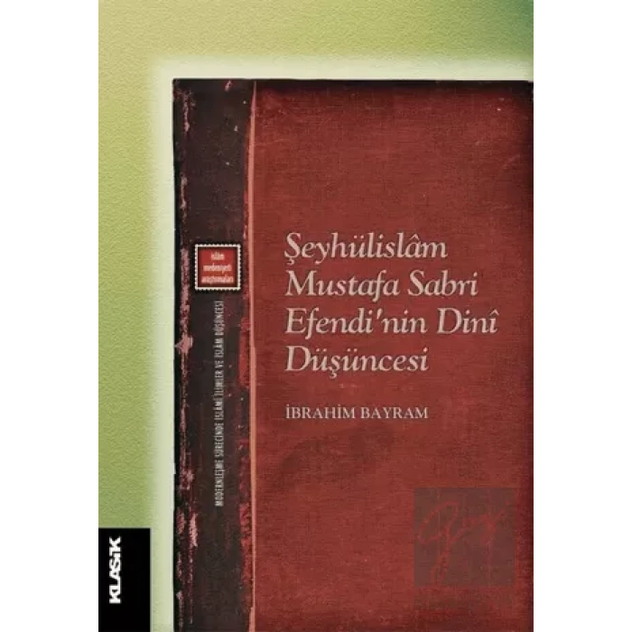 Şeyhülislam Mustafa Sabri Efendi’nin Dini Düşüncesi