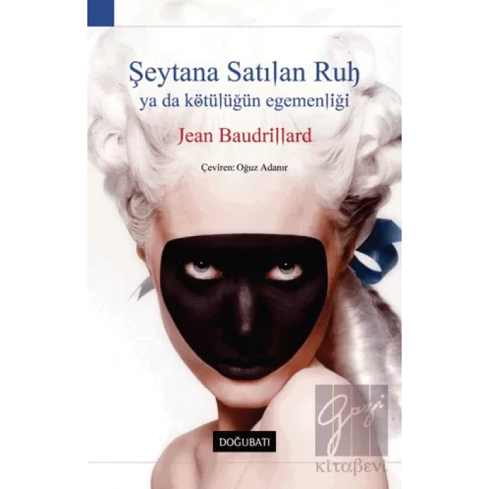 Şeytana Satılan Ruh Ya Da Kötülüğün Egemenliği