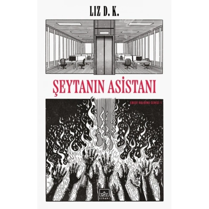 Şeytanın Asistanı;Ebedi Holding Serisi 1