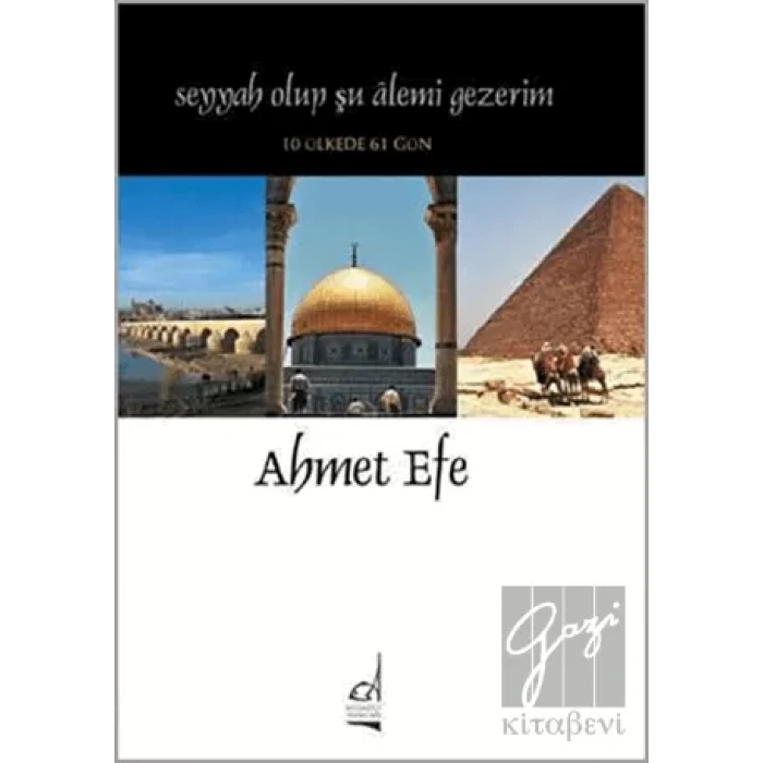 Seyyah Olup Şu Alemi Gezerim