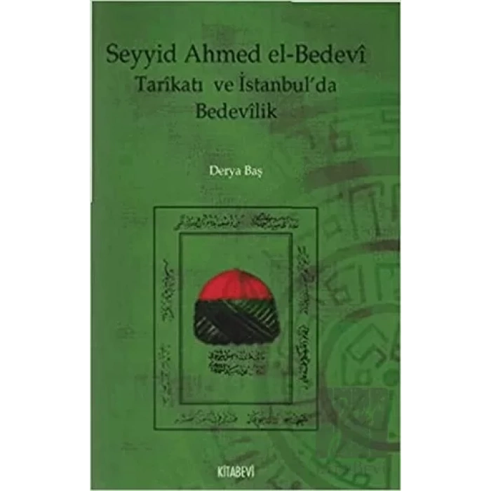 Seyyid Ahmed el-Bedevi Tarikatı ve İstanbul’da Bedevilik