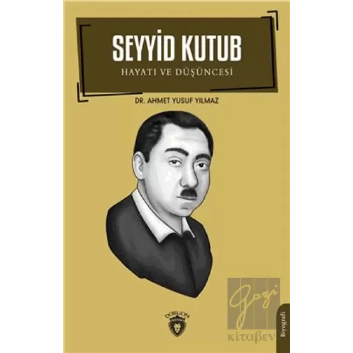 Seyyid Kutub Hayatı ve Düşüncesi