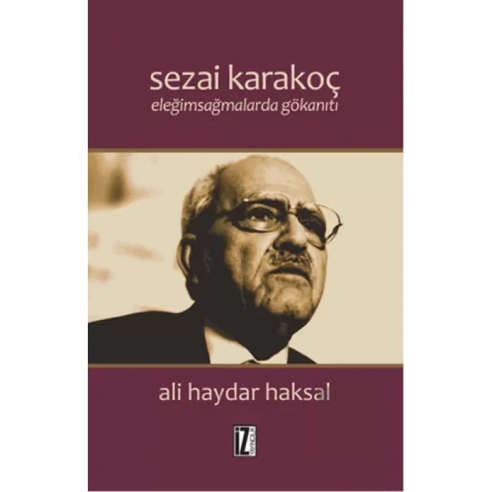 Sezai Karakoç : Eleğimsağmalarda Gökanıtı