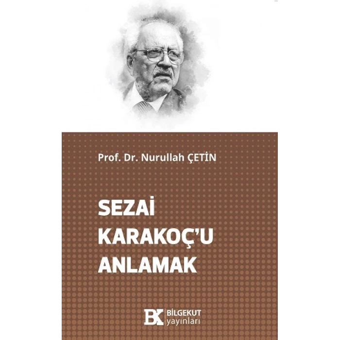 Sezai Karakoç’u Anlamak