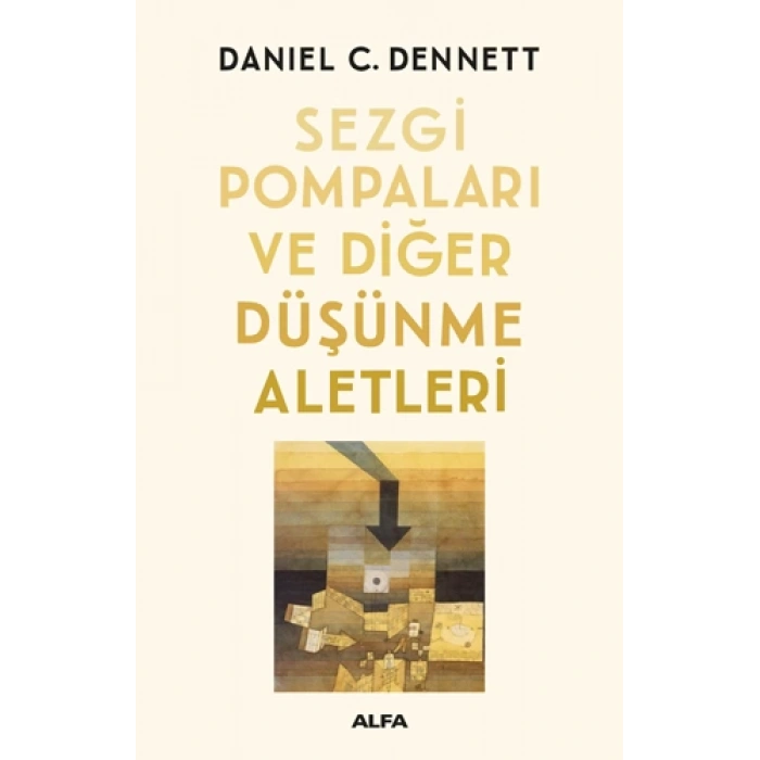 Sezgi Pompaları ve Diğer Düşünme Aletleri
