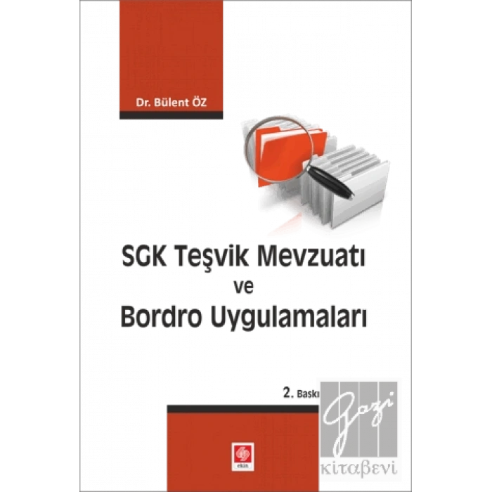 SGK Teşvik Mevzuatı ve Bordro Uygulamaları