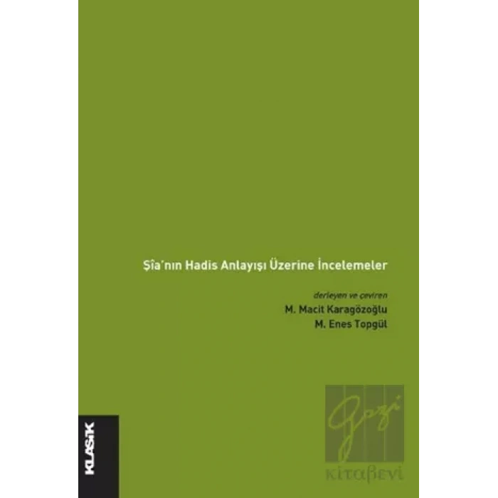 Şianın Hadis Anlayışı Üzerine İncelemeler