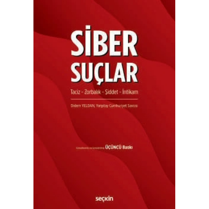 Siber Suçlar<br /> Taciz – Zorbalık – Şiddet – İntikam