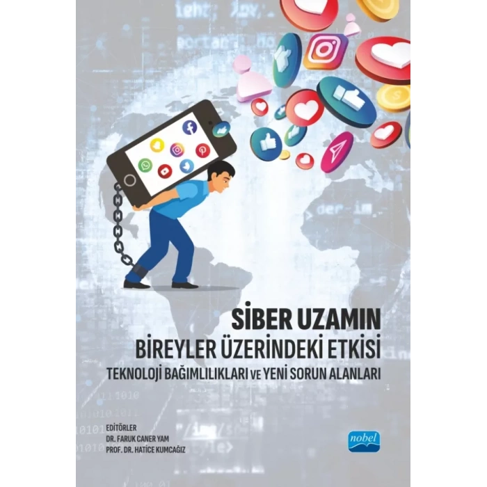 SİBER UZAMIN BİREYLER ÜZERİNDEKİ ETKİSİ - Teknoloji Bağımlılıkları ve Yeni Sorun Alanları