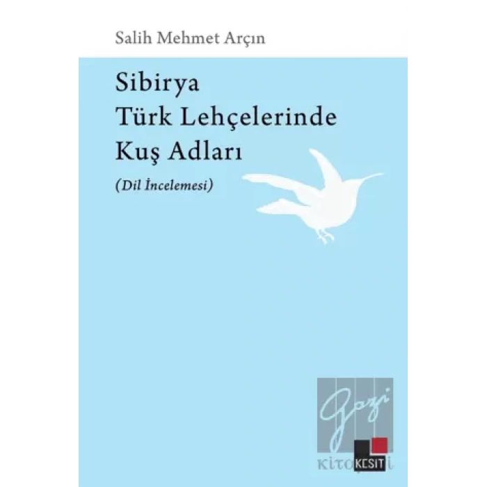 Sibirya Türk Lehçelerinde Kuş Adları (Dil İncelemesi)