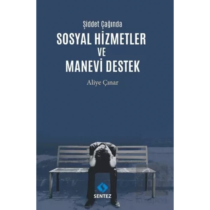 Şiddet Çağında Sosyal Hizmetler ve Manevi Destek