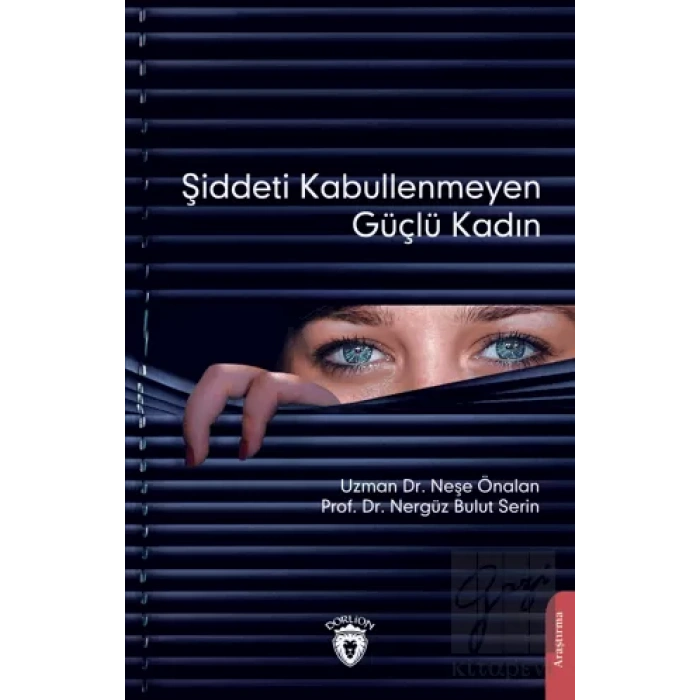 Şiddeti Kabullenmeyen Güçlü Kadın