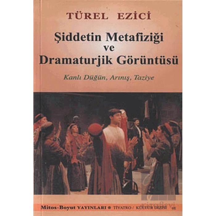 Şiddetin Metafiziği ve Dramaturjik Görüntüsü