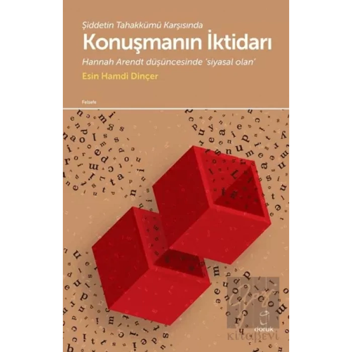 Şiddetin Tahakkümü Karşısında Konuşmanın İktidarı