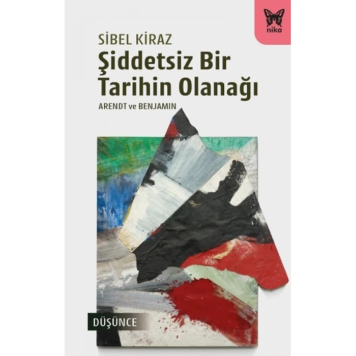 Şiddetsiz Bir Tarihin Olanağı