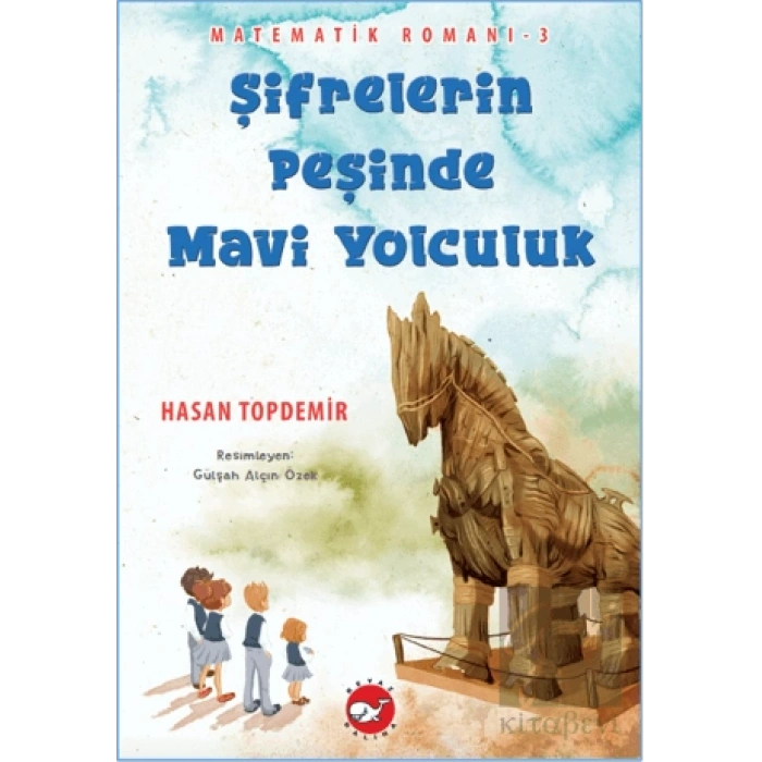 Şifrelerin Peşinde Mavi Yolculuk - Matematik Romanı-3