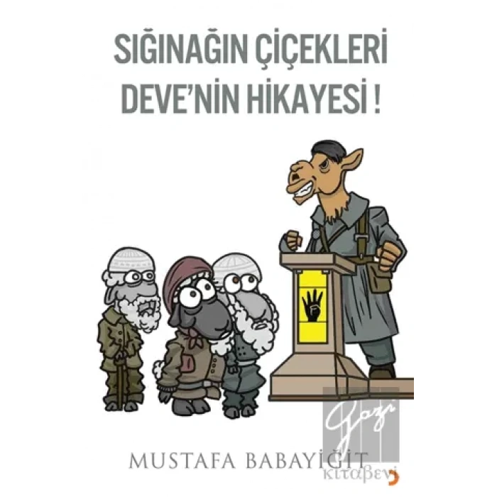 Sığınağın Çiçekleri Deve’nin Hikayesi!