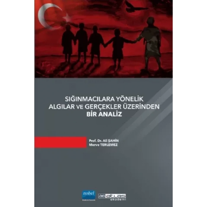 Sığınmacılara Yönelik Algılar ve Gerçekler Üzerinden Bir Analiz