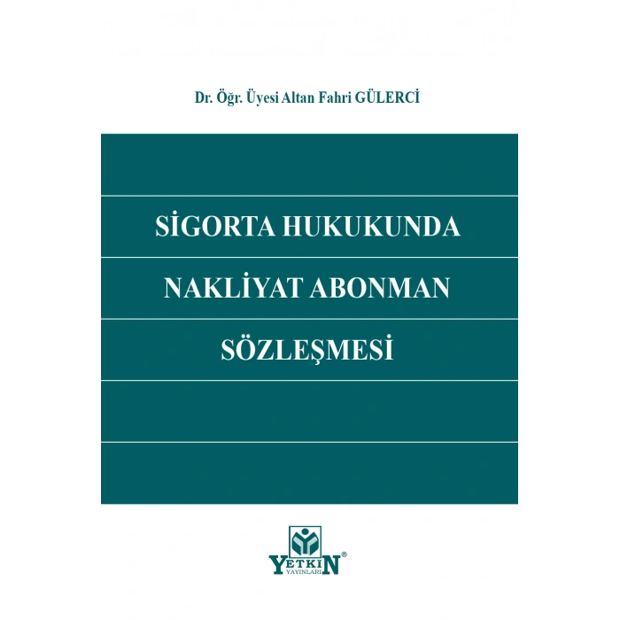 Sigorta Hukukunda Nakliyat Abonman Sözleşmesi