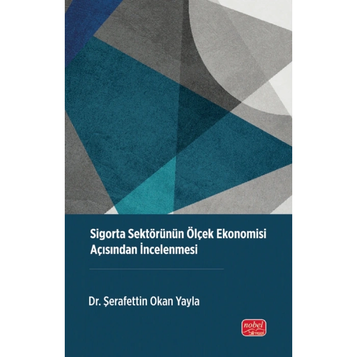 Sigorta Sektörünün Ölçek Ekonomisi Açısından İncelenmesi