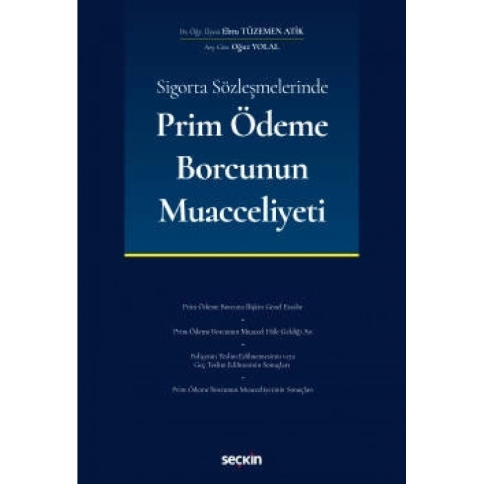 Sigorta Sözleşmelerinde Prim Ödeme Borcunun Muacceliyeti