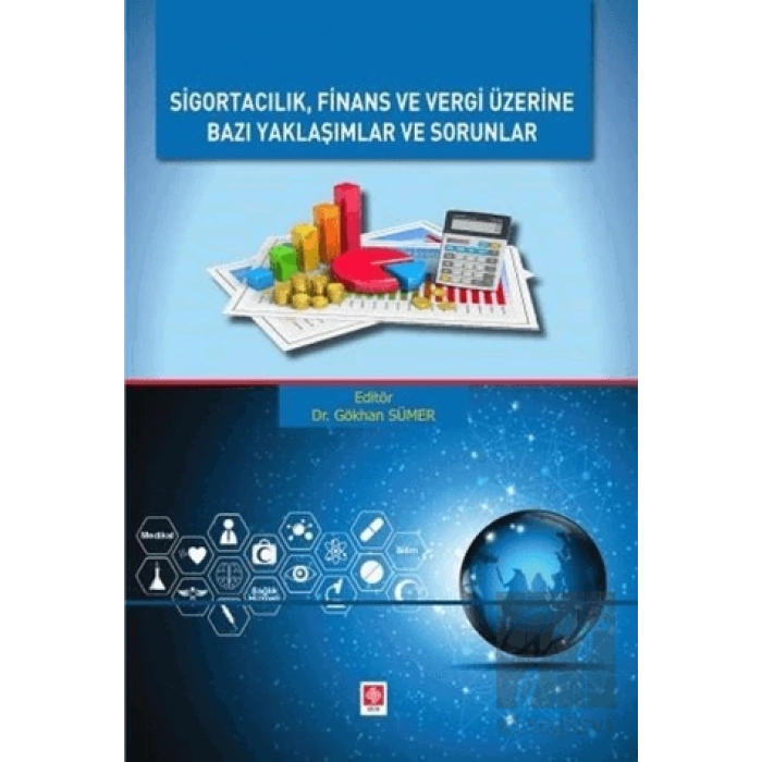 Sigortacılık Finans ve Vergi Üzerine Bazı Yaklaşımlar ve Sorunlar