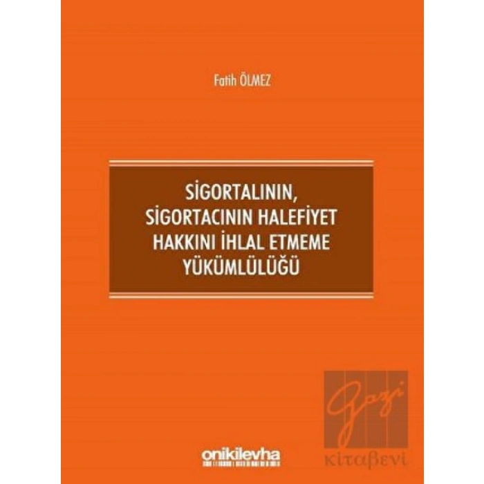 Sigortalının,Sigortacının Halefiyet Hakkını İhlal Etmeme Yükümlülüğü
