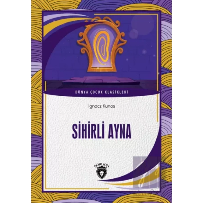 Sihirli Ayna Dünya Çocuk Klasikleri (7-12 Yaş)