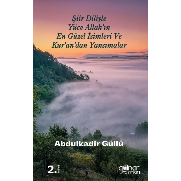 Şiir Diliyle Yüce Allahın En Güzel İsimleri ve Kurandan Yansımalar
