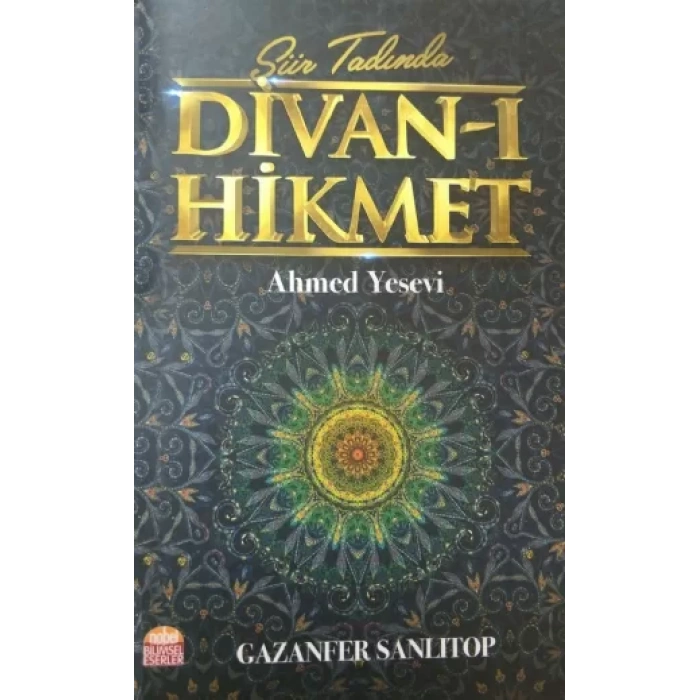 Şiir Tadında DİVAN-I HİKMET - AHMED YESEVİ - Gazanfer Sanlıtop