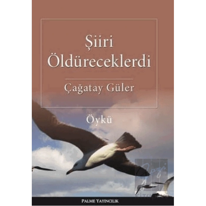 Şiiri Öldüreceklerdi