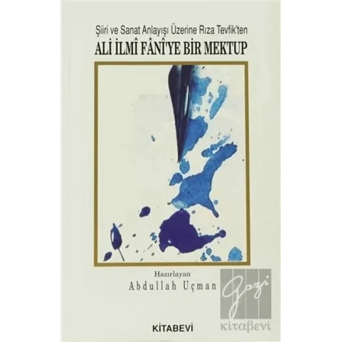 Şiiri ve Sanat Anlayışı Üzerine Rıza Tevfik’ten Ali İlmi Fani’ye Bir Mektup