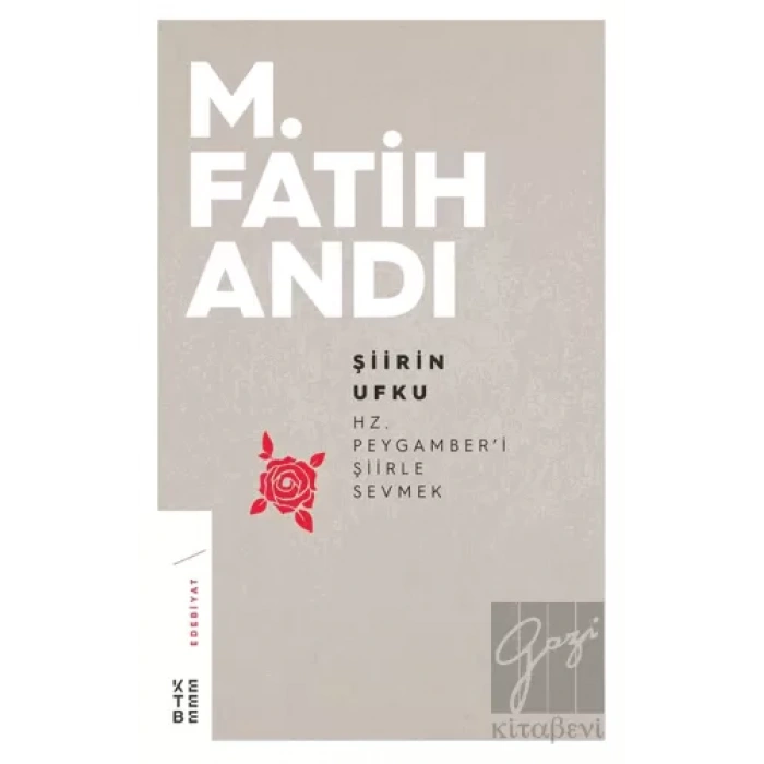 Şiirin Ufku: Hz. Peygamberi Şiirle Sevmek