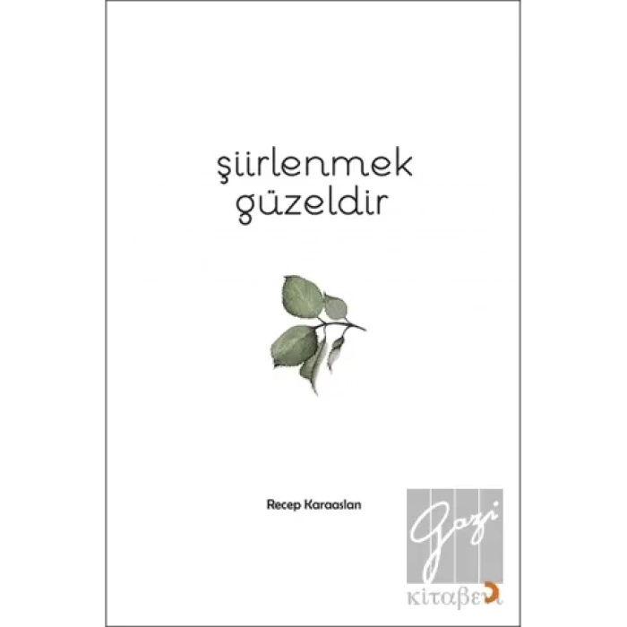 Şiirlenmek Güzeldir