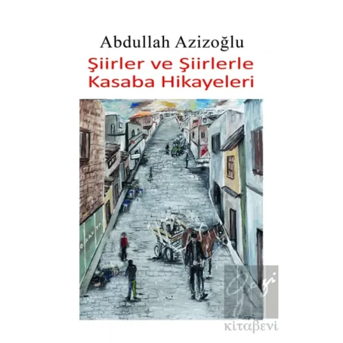 Şiirler ve Şiirlerle Kasaba Hikayeleri