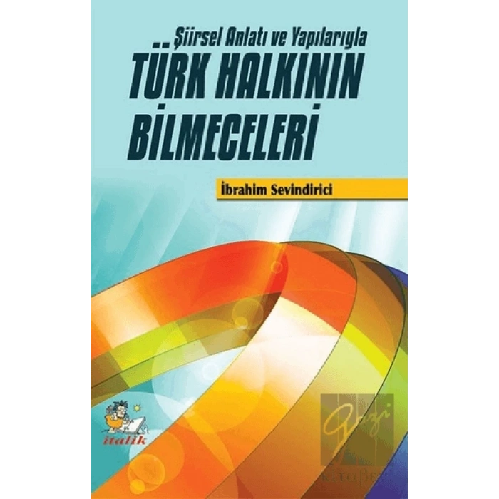 Şiirsel Anlatı ve Yapılarıyla Türk Halkının Bilmeceleri