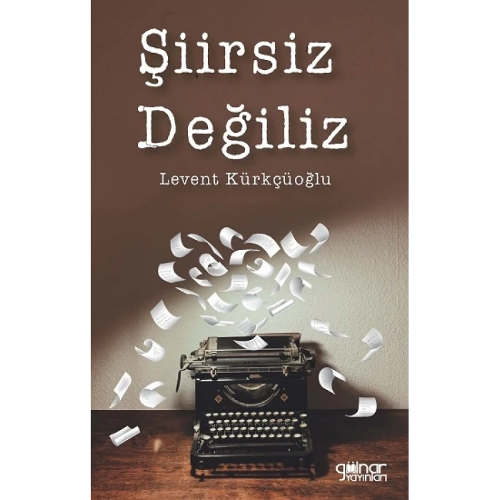Şiirsiz Değiliz