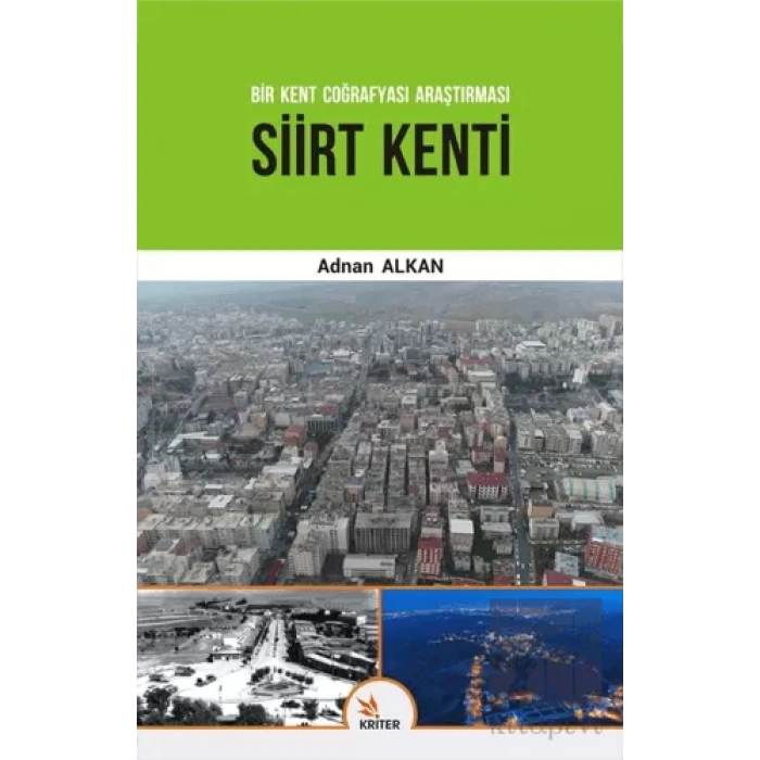 Siirt Kenti - Bir Kent Coğrafyası Araştırması